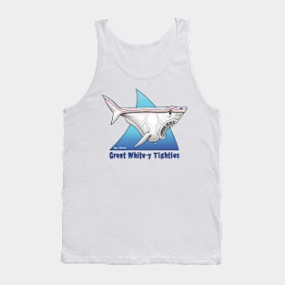 Great White-Y Tighties Tank Top